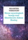 Nieuw neurologisch bewijs voor filtertheorie Aldous Huxley - Maarten Vergucht - 9789465202358