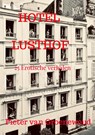 Hotel Lusthof - Pieter van Groenewoud - 9789465202532