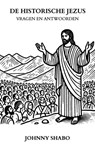 De Historische Jezus: Vragen en Antwoorden - Johnny Shabo - 9789465204697