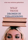 Dromen in verandering - Willy Troch - 9789465205762