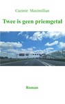 Twee is geen priemgetal - Cazimir Maximillian - 9789465207575