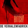 Bitch - Sacha Voogd - 9789465270715