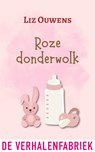 Roze donderwolk - Liz Ouwens - 9789465270890
