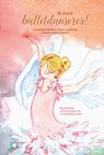 Ik word balletdanseres! - Annemieke Schokker Fischer - 9789465280981