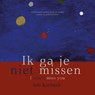 Ik ga je niet missen - Seb Kortbeek - 9789465281100