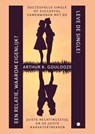 Leve de Single! Een relatie, waarom eigenlijk? - Arthur K. Goulooze - 9789465282886