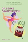 Ga leuke dingen doen... Of yoga - Hansje Loo - 9789465282923