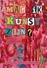 Mag ik kunst zijn? - Améline Metdepenninghen - 9789465284453