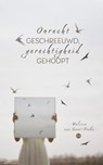 Onrecht geschreeuwd, gerechtigheid gehoopt - Melissa van Gent-Freke - 9789465284910