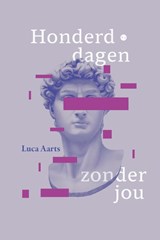 Honderd dagen zonder jou, Luca Aarts -  - 9789465285412