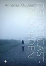 De podcastmoorden - Annelies Muylaert - 9789465286198