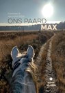 Ons paard Max - Kitty Wijnen - 9789465286396