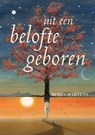 Uit een belofte geboren - Robin Martens - 9789465287126