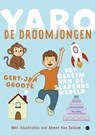 Yaro de droomjongen - Gert-Jan Groote - 9789465287133
