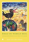 Kraai de wereld heel - José van den Hout - 9789465287287