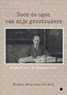 Door de ogen van mijn grootouders - Pauline Broersma-Vermeij - 9789465289137