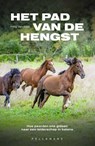 Het pad van de hengst - Philip Van Kelst - 9789465300764