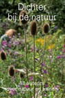 Dichter bij de natuur - Marja Oosterman - 9789465311586