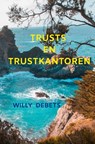Trusts en Trustkantoren - Willy Debets - 9789465313924