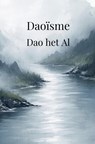 Daoïsme: Dao het Al - Roland Hubeau - 9789465316291