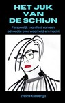 Het juk van de schijn - Eveline Kubbenga - 9789465319247