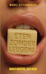 Eten Zonder Leugens - Michel Uittenbogaard - 9789465319957