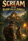 Scream en de vloek van de Jungle - Lorenzo Piroddi - 9789465334899