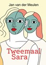 Tweemaal Sara - Jan Van der Meulen - 9789465336435