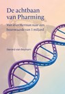 De achtbaan van Pharming - Gerard Van Beynum - 9789465337241