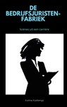 De Bedrijfsjuristenfabriek - Eveline Kubbenga - 9789465380438