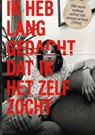 IK HEB LANG GEDACHT DAT IK HET ZELF ZOCHT - Ludovic Paronetto - 9789465380681