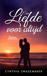 Een liefde voor altijd - Cynthia Zwagemaker - 9789465380827
