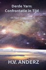 Derde Yarn: Confrontatie in Tijd - H.V. Anderz - 9789465383002