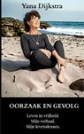 Oorzaak en Gevolg - Yana Dijkstra - 9789465383132