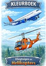Kleurboek, Vliegtuigen & Helikopters. - H. Mourits - 9789465383453