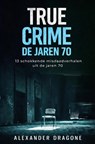 De jaren 70 - Alexander Dragone - 9789465384351