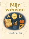 Mijn wensen - educatieve editie - Roy Van der Vlugt - 9789465385457