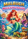 Malbuch, Meerjungfrauen - H. Mourits - 9789465387215