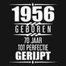 1956 Geboren 70 Jaar Tot Perfectie Gerijpt - Alfred Nelles - 9789465387659