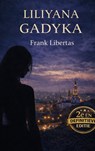 Liliyana Gadyka - Frank Libertas - 9789465387932