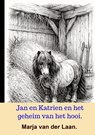 Jan en Katrien en het geheim van het hooi - Marja Van der Laan - 9789465389103