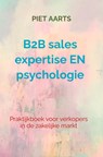 B2B sales expertise EN psychologie - Piet Aarts - 9789465389165