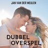 Dubbel overspel - Jan van der Meulen - 9789465410289