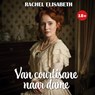 Van courtisane naar dame - Rachel Elisabeth - 9789465410463