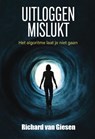 Uitloggen mislukt - Richard van Giesen - 9789465410722