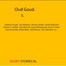 Oud Goud 1 - Frederick Forsyth ; Robert Bloch ; Dell Shannon ; John Steinbeck ; Joe Haldeman ; Norman Mailer ; Charles Bukowski ; Herman Pieter de Boer ; Elsa Morante ; Guy de Maupassant ; Anna Katherine Green ; Hans Dorrestijn - 9789465410814