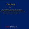 Oud Goud 2 - Janwillem van de Wetering ; Paul Rodenko ; Marjan Berk ; Maurice Leblanc ; Alexander Pushkin ; Peter Cheyney ; Kyotaro Nishimura ; Yukio Mishima ; Marie Luise Kashnitz ; Valentin Katayev ; H.G. Wells ; Eddy C. Bertin - 9789465410821