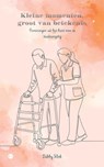 Kleine momenten, groot van betekenis - Debby Klok - 9789465441788
