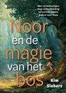 Noor en de magie van het bos - Kim Siebers - 9789465444765