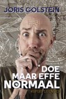 Doe maar effe normaal - Joris Golstein - 9789465445564